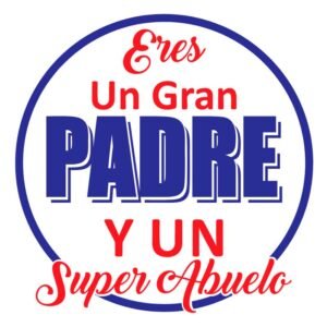 Diseño para playera personalizada del Día del Padre con frase eres un gran padre y un super abuelo
