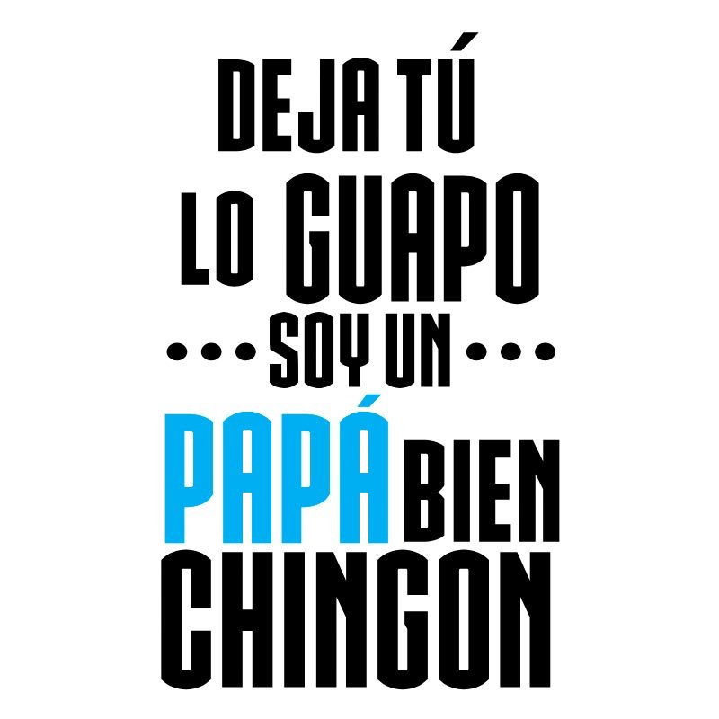 Diseño moderno para playera personalizada del Día del Padre con frase Papá bien chingón