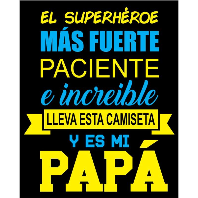 Diseño de playera para papá con frase de superhéroe fuerte paciente e increíble para Día del Padre